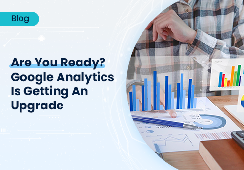 Are you ready for Google Analytics 4 update? Are you ready for Google Analytics 4 update?